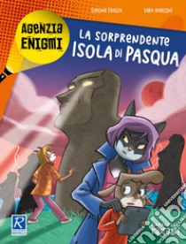 La sorprendente isola di Pasqua libro di Marconi Sara