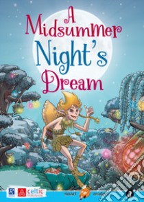 Midsummer night's dream (A) libro di Shakespeare William; Leombruni M. (cur.)