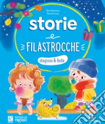 Stagioni e feste. Storie e filastrocche libro