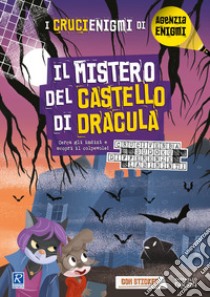 Il mistero del castello di Dracula. I crucienigmi di Agenzia Enigmi libro di Frasca Simone