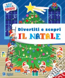 Il Natale. Il mio libro di adesivi. Ediz. a colori. Con Adesivi libro