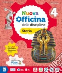 Nuova officina delle discipline. Area storia-geografia. Classe 4ª. Per la Scuola elementare. Con e-book. Con espansione online. Vol. 1 libro di Fontana Gabriella; Cabrini Carolina