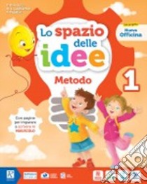 Spazio delle idee. Metodo A. Per la Scuola elementare. Con e-book. Con espansione online (Lo). Vol. 1 libro