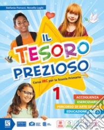 Tesoro prezioso. Per la 4ª e 5ª classe elementare. Con e-book. Con espansione online (Il) libro di Fiorucci Stefania