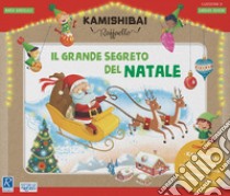 Il grande segreto di Natale. Il Kamishibai Raffaello. Ediz. a colori. Con guida. Con kamishibai libro di Bartolucci Marta