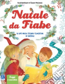 Natale da fiabe. Ediz. a colori. Con QR code libro