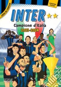 Inter. Campione 2024 libro di Pagliari Luca