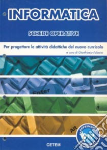 Informatica. Schede operative libro di Falcone Gianfranco