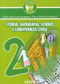 Apprendere e insegnare oggi. Storia, geografia, scienze e convivenza civile. Vol. 2 libro