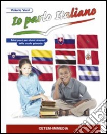 Io parlo italiano. Per la 1ª classe elementare libro di Verri Valeria