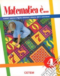 Matematica è... Per la Scuola elementare libro di Romanò S.