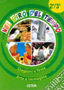 Nel Giro Del Tempo 2/3 libro di PIROLA