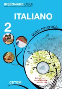 Nsegnare oggi. Italiano. Guida didattica. Per la 2ª classe elementare. Con CD-ROM libro