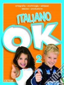 Italiano ok. Per la Scuola elementare. Vol. 2 libro