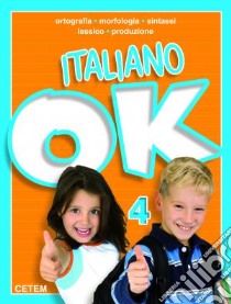 Italiano ok. Per la Scuola elementare. Vol. 4 libro