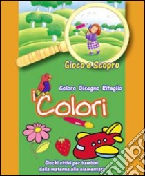 I colori. Ediz. illustrata libro