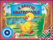 Il brutto anatroccolo. Ediz. illustrata libro