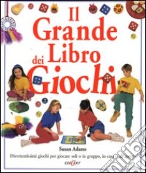 Il grande libro dei giochi libro di Adams Susan