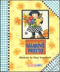 Guarisci presto libro di Engelbreit Mary