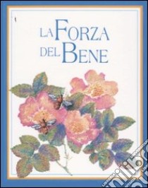 La forza del bene libro di Water Mark