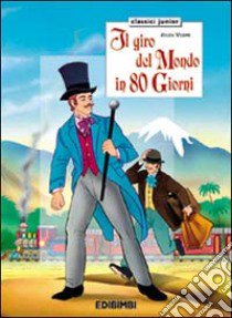 Il giro del mondo in 80 giorni. Ediz. illustrata libro