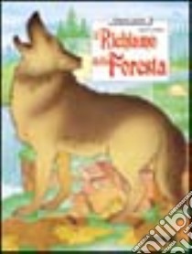 Il richiamo della foresta. Ediz. illustrata libro