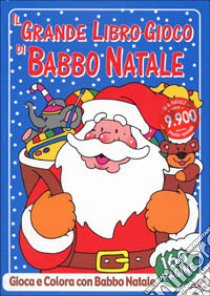 Il grande libro-gioco di Babbo Natale libro