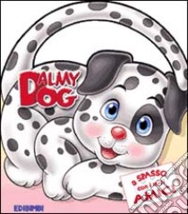 Dalmy Dog. Ediz. illustrata libro