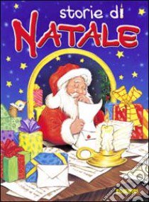 Storie e fiabe. Storie di Natale. Ediz. illustrata libro