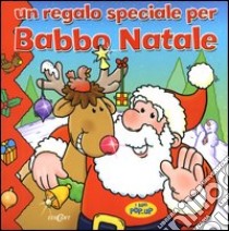 Un regalo speciale per Babbo Natale libro