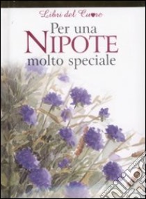 Per una nipote molto speciale libro di Brown Pam; Exley H. (cur.)