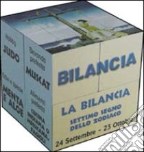 Bilancia. Ediz. illustrata libro