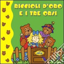 Riccioli d'oro e i tre orsi libro di Robertson Brian