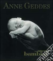 Ancora bambini. Ediz. illustrata libro di Geddes Anne