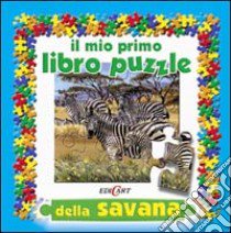 Il mio primo libro puzzle della savana libro