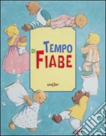 Tempo di fiabe. Fiabe di fantasia e dolci fiabe della buonanotte libro di Baxter Nicola - Press Jenny