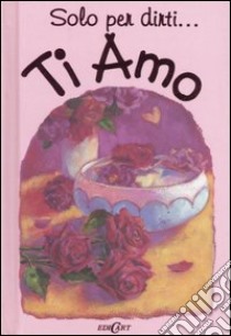 Ti amo libro