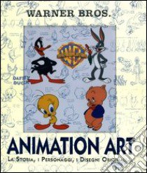 Warner Bros. Animation art. La storia, i personaggi, i disegni originali libro di Beck Jerry - Friedwald Will