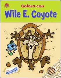 Colora con Wile e Coyote libro