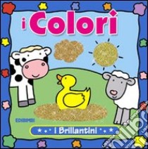 I colori. Ediz. illustrata libro