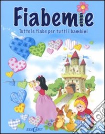 Fiabemie. Ediz. illustrata libro