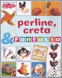 Perline, creta & fantasia libro