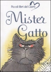 Mister gatto. Ediz. illustrata libro di Exley H. (cur.)