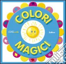 Colori magici. Ediz. illustrata libro