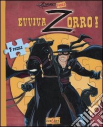 Evviva Zorro! Ediz. illustrata libro