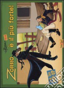 Zorro è più forte! libro