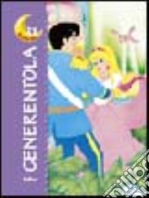 Cenerentola. Ediz. illustrata libro