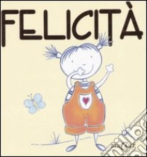 Felicità libro di Skevington Andrea