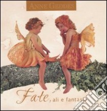 Fate, ali e fantasia libro di Geddes Anne