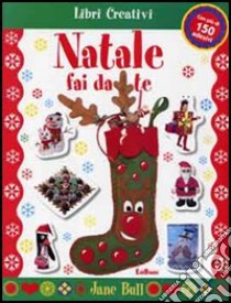 Natale fai da te. Con sticker. Ediz. illustrata libro di Bull Jane